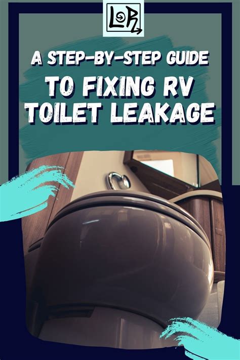 How to Fix an RV Toilet Leaking Around the Base